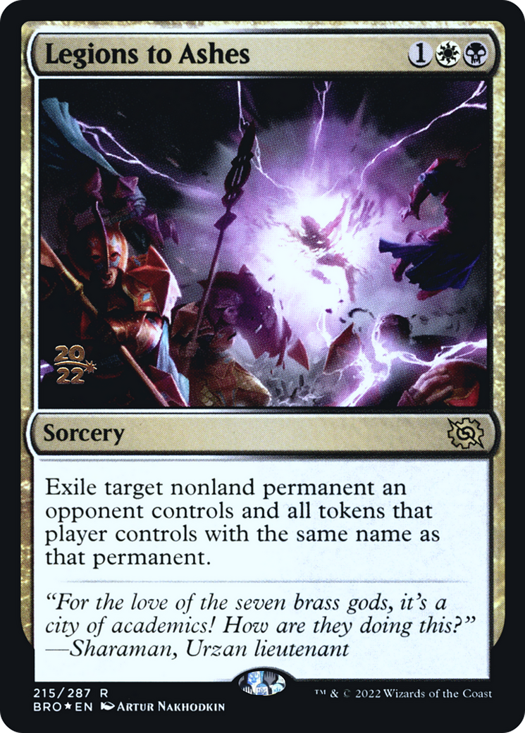 Legions to Ashes (215) Foil - The Brothers' War Promos