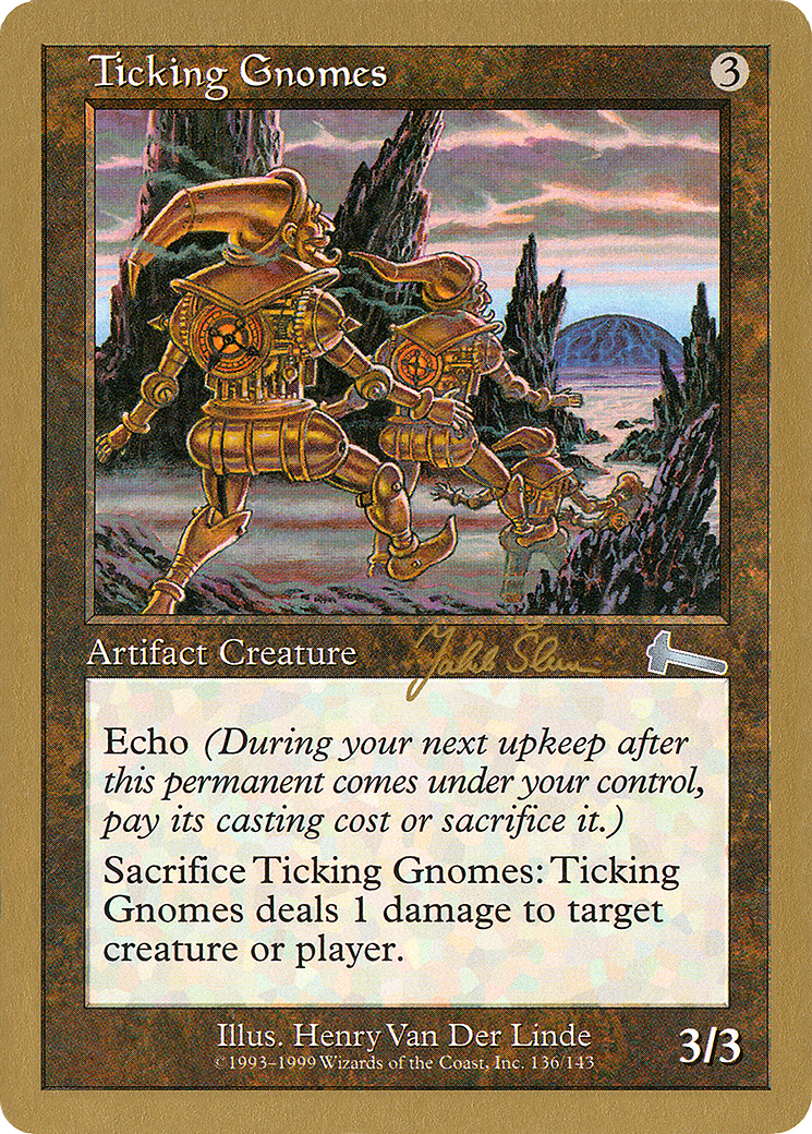 Ticking Gnomes - 1999 Jakub Slemr (ULG) (Retro) - World Championship Decks 1999