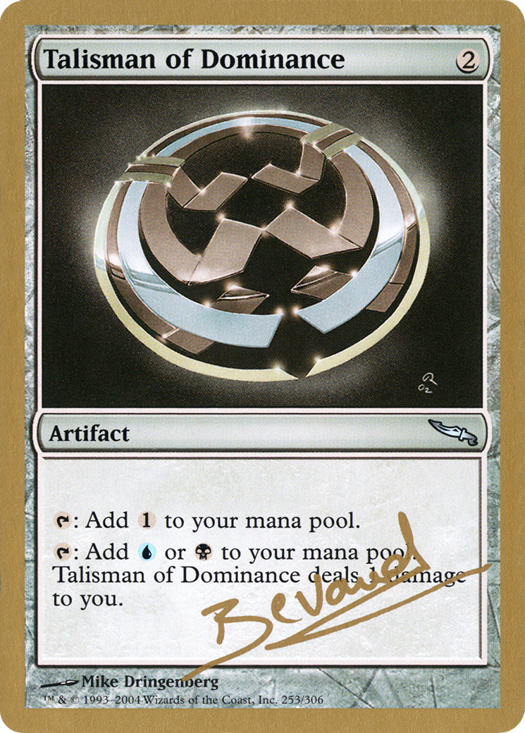 Talisman of Dominance - 2004 Manuel Bevand (MRD) - World Championship Decks 2004