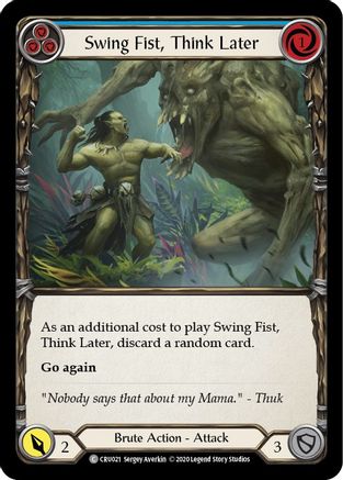 Swing Fist, Think Later (Blue) (CRU021) (Unlimited Edition) Rainbow Foil - Crucible of War