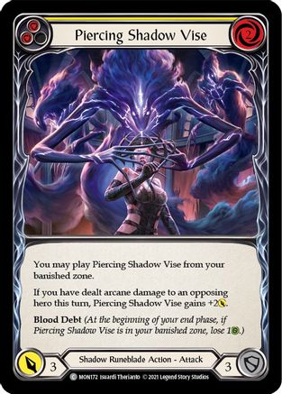 Piercing Shadow Vise (Yellow) (MON172) (Unlimited Edition) - Monarch