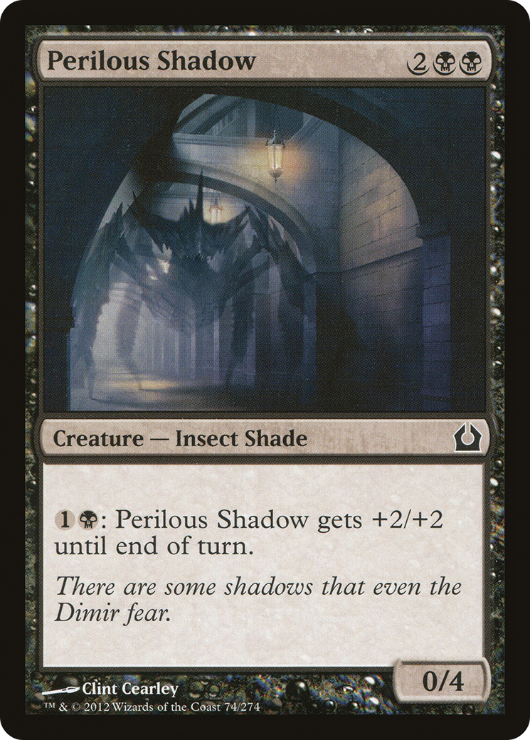 Perilous Shadow (074) - Return to Ravnica
