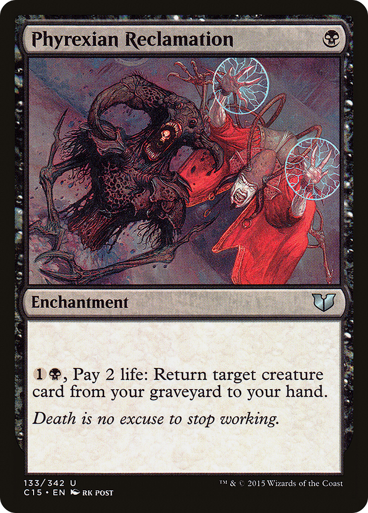 Phyrexian Reclamation (133) - Commander 2015