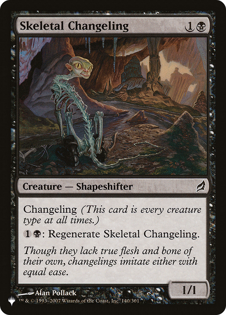 Skeletal Changeling (LRW-140) - The List