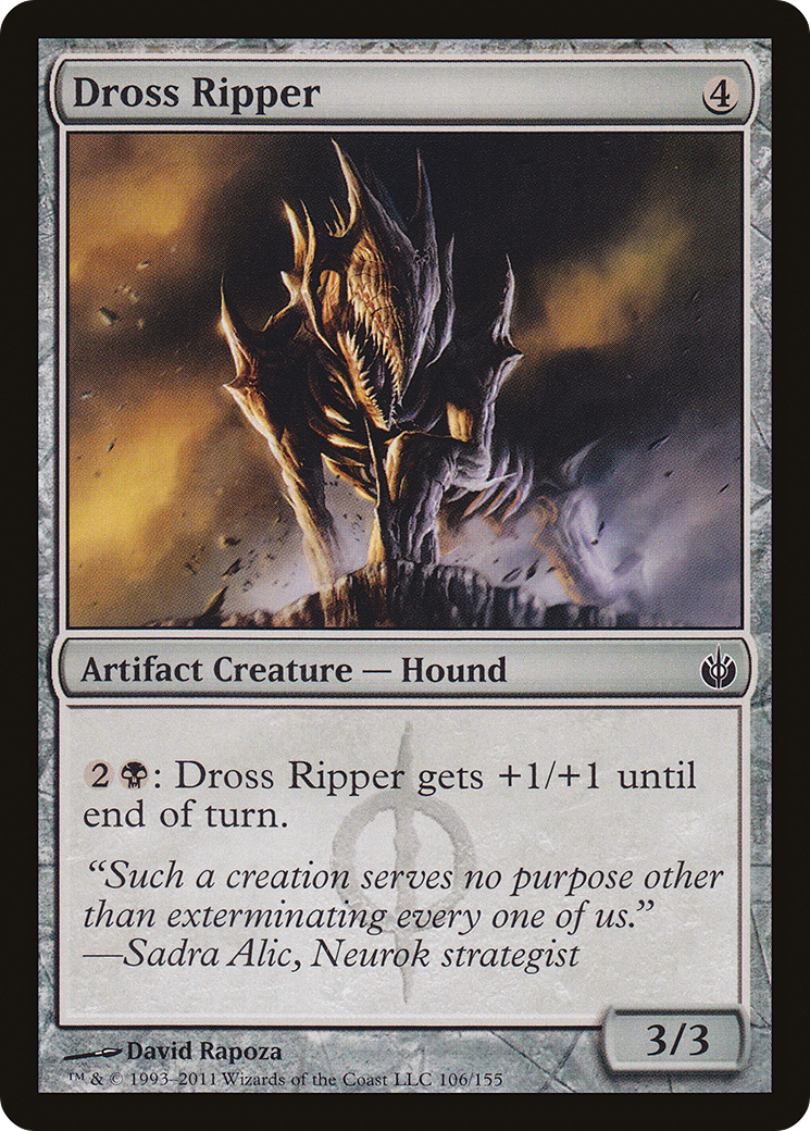 Dross Ripper (106) - Mirrodin Besieged