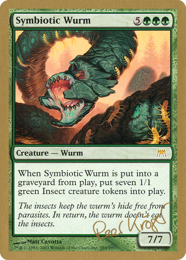 Symbiotic Wurm - 2003 Peer Kroger (ONS) - World Championship Decks 2003