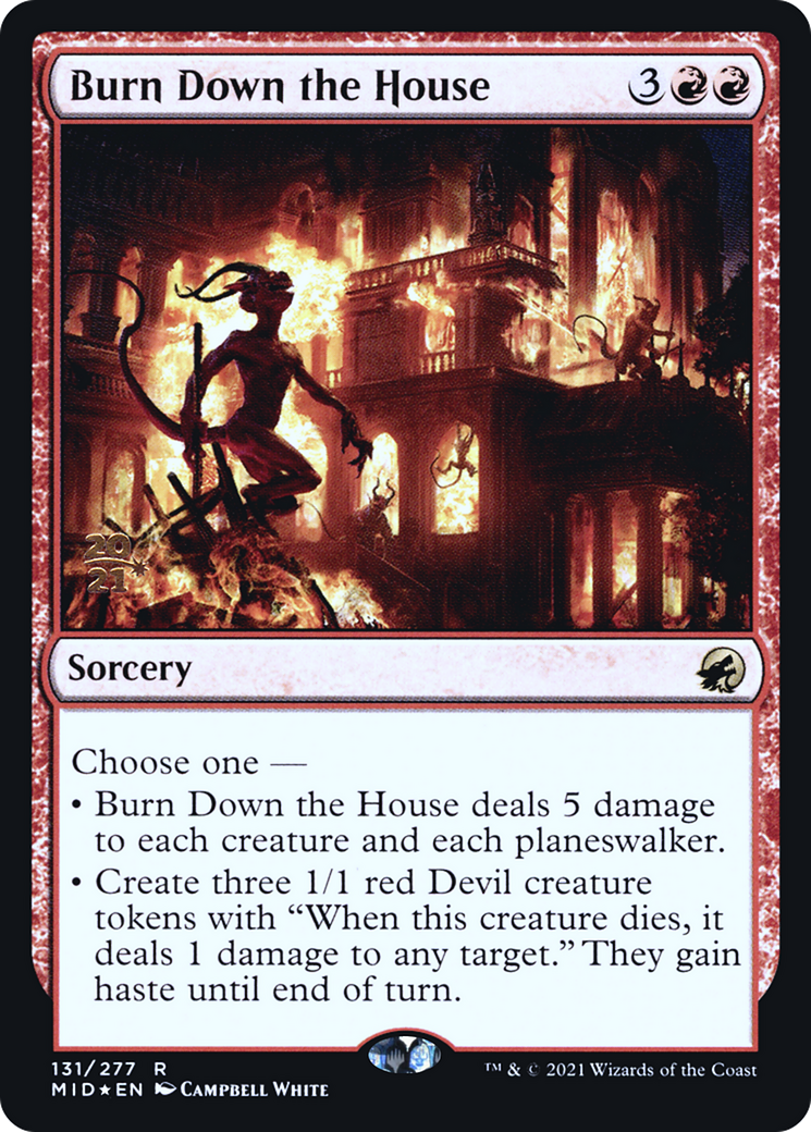 Burn Down the House (131) Foil - Innistrad: Midnight Hunt Promos