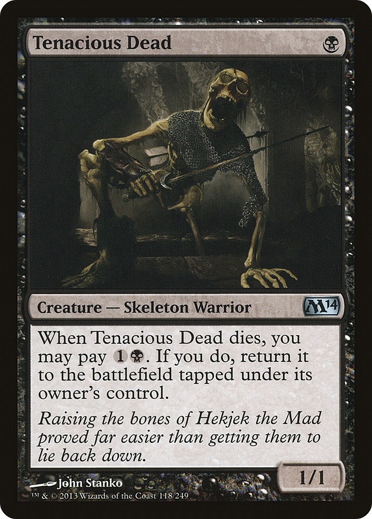 Tenacious Dead (118) Foil - Magic 2014
