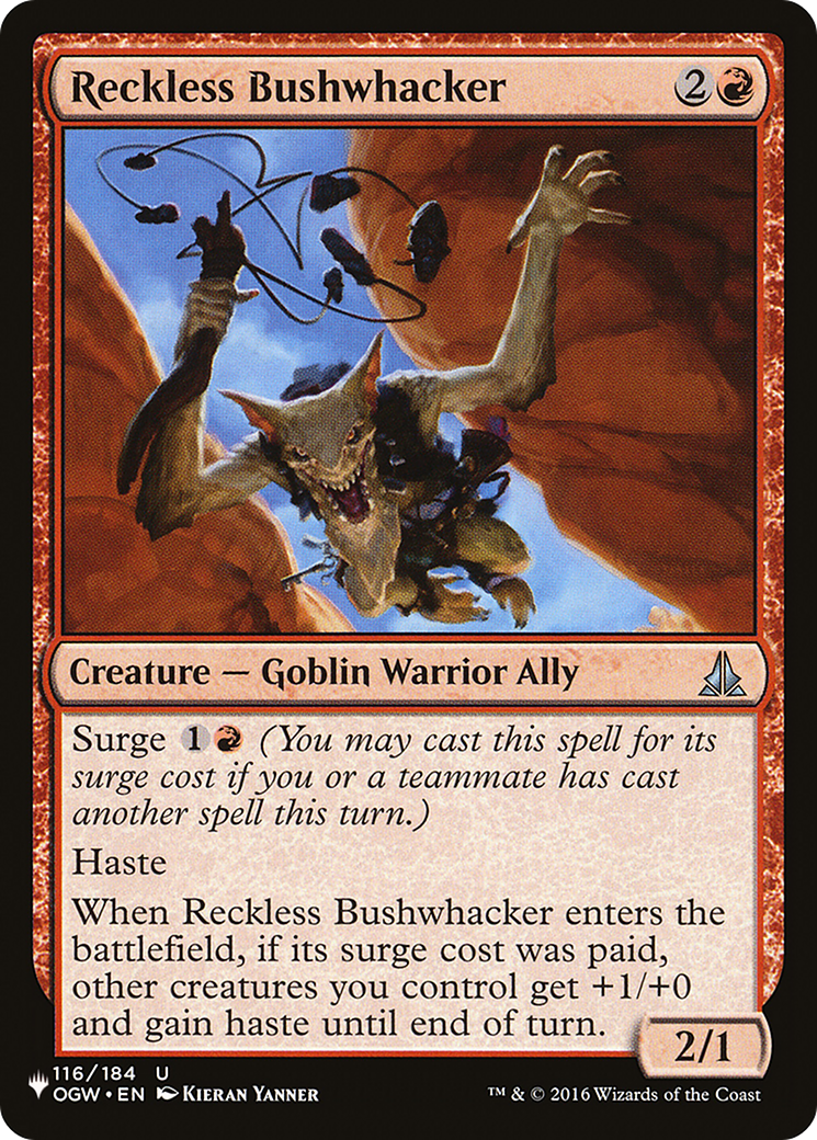 Reckless Bushwhacker (OGW-116) - The List