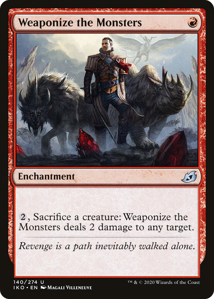 Weaponize the Monsters (140) - Ikoria: Lair of Behemoths