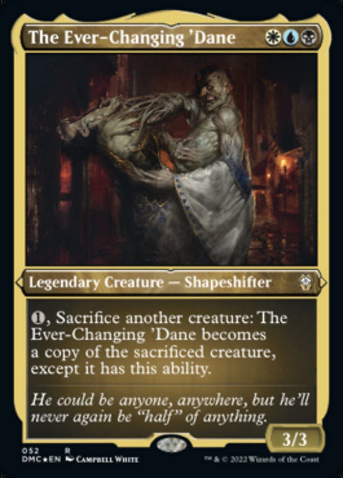 The Ever-Changing 'Dane (052) Etched - Dominaria United Commander