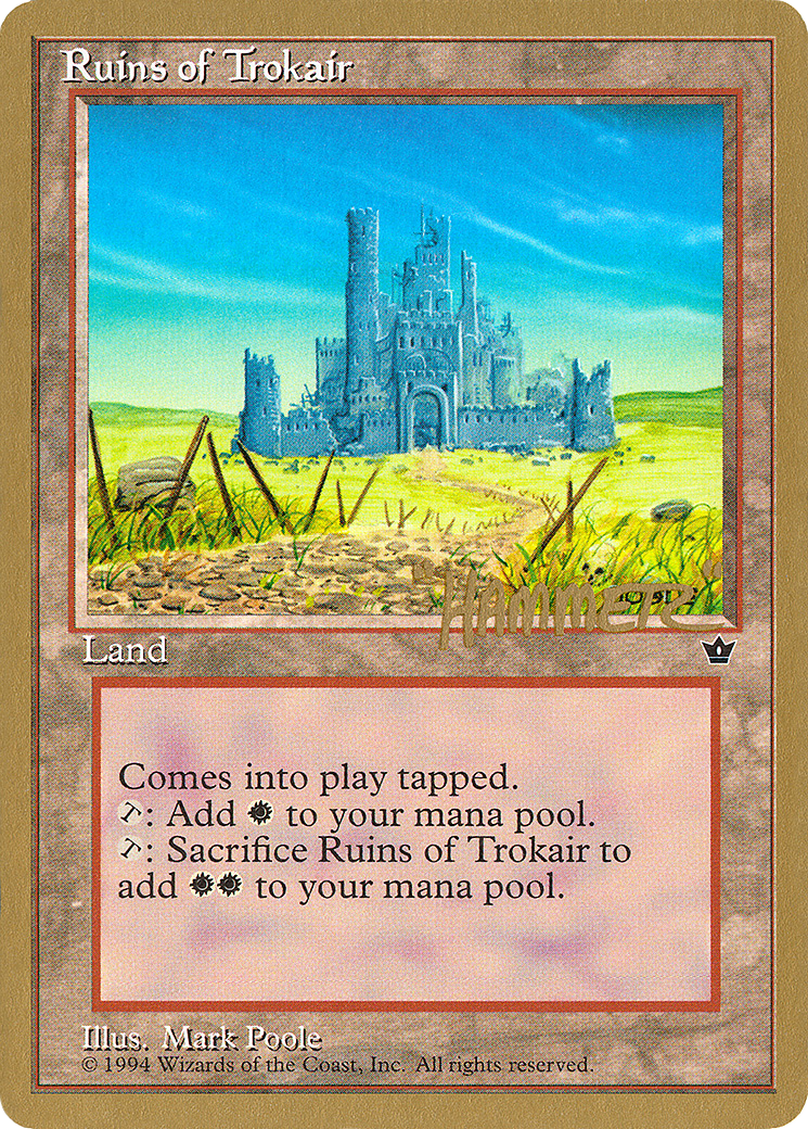 Ruins of Trokair - 1996 Shawn "Hammer" Regnier (FEM) - Pro Tour Collector Set