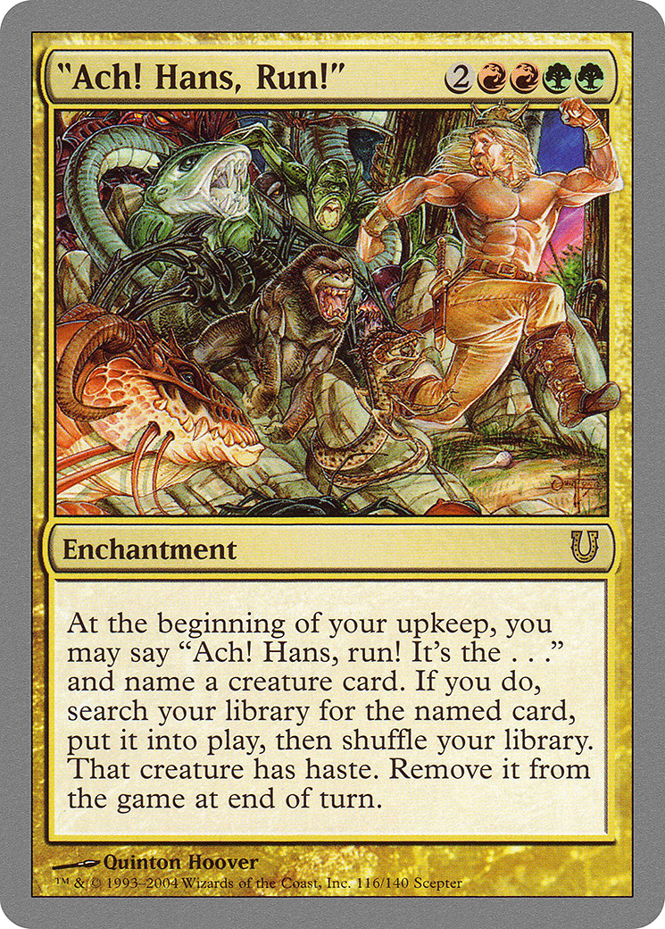 "Ach! Hans, Run!" (116) Foil - Unhinged