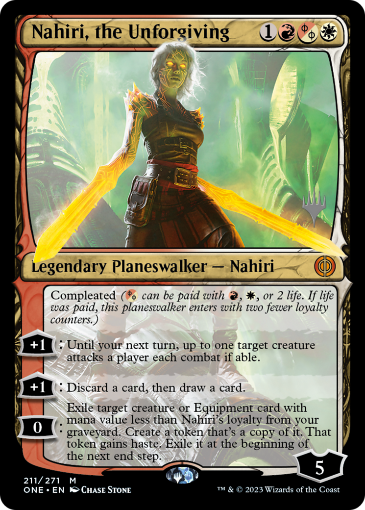Nahiri, the Unforgiving (211) - Phyrexia: All Will Be One Promos