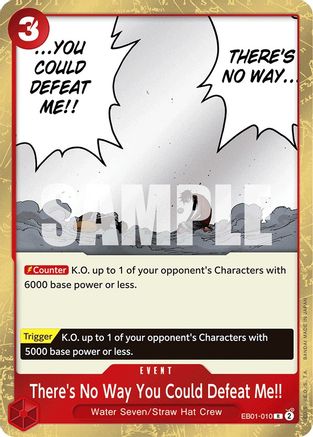 There's No Way You Could Defeat Me!! (EB01-010) Foil