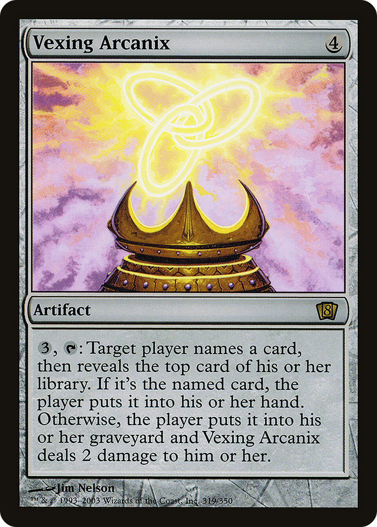 Vexing Arcanix (319) - Eighth Edition
