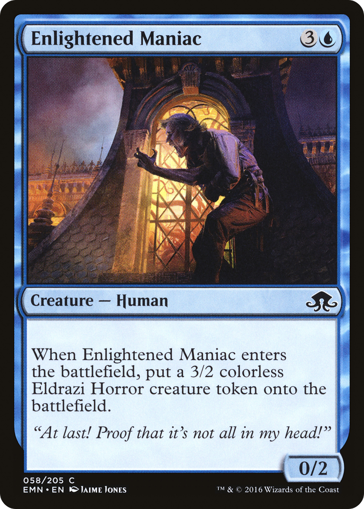 Enlightened Maniac (058) - Eldritch Moon