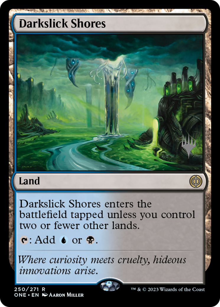 Darkslick Shores (250p) Foil - Phyrexia: All Will Be One Promos