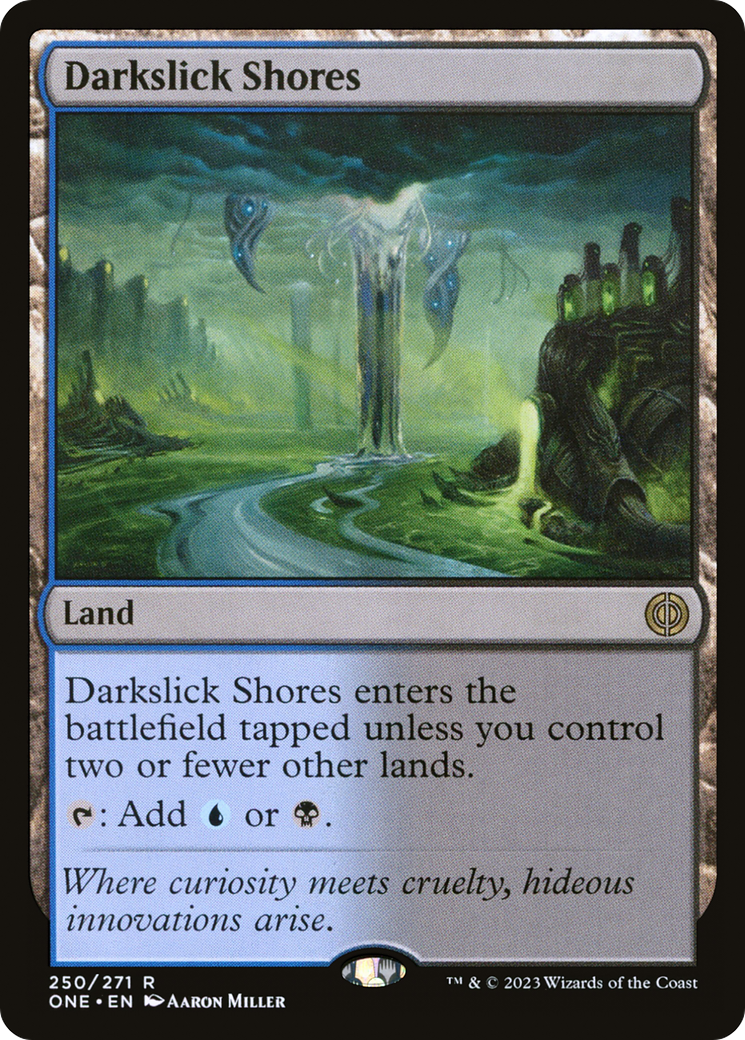 Darkslick Shores (250) - Phyrexia: All Will Be One