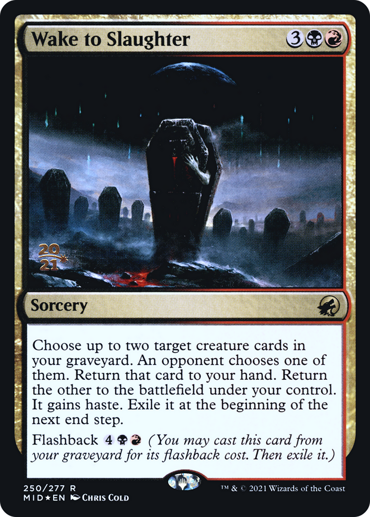 Wake to Slaughter (250s) Foil - Innistrad: Midnight Hunt Promos
