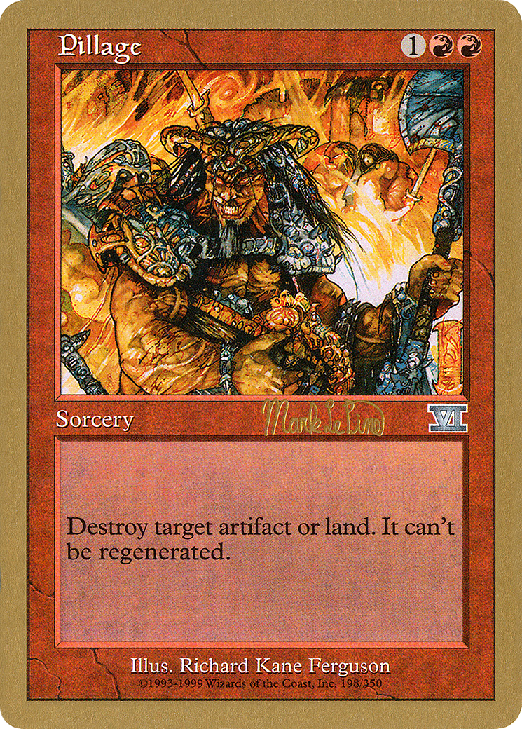 Pillage - 1999 Mark Le Pine (6ED) (Retro) - World Championship Decks 1999