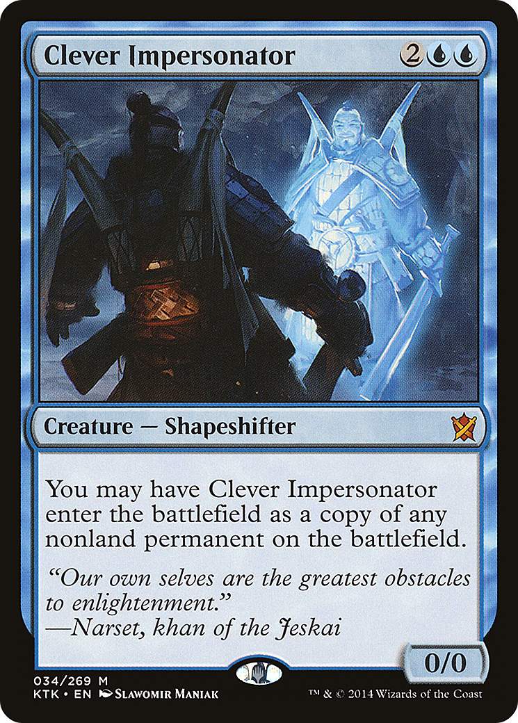 Clever Impersonator (034) - Khans of Tarkir