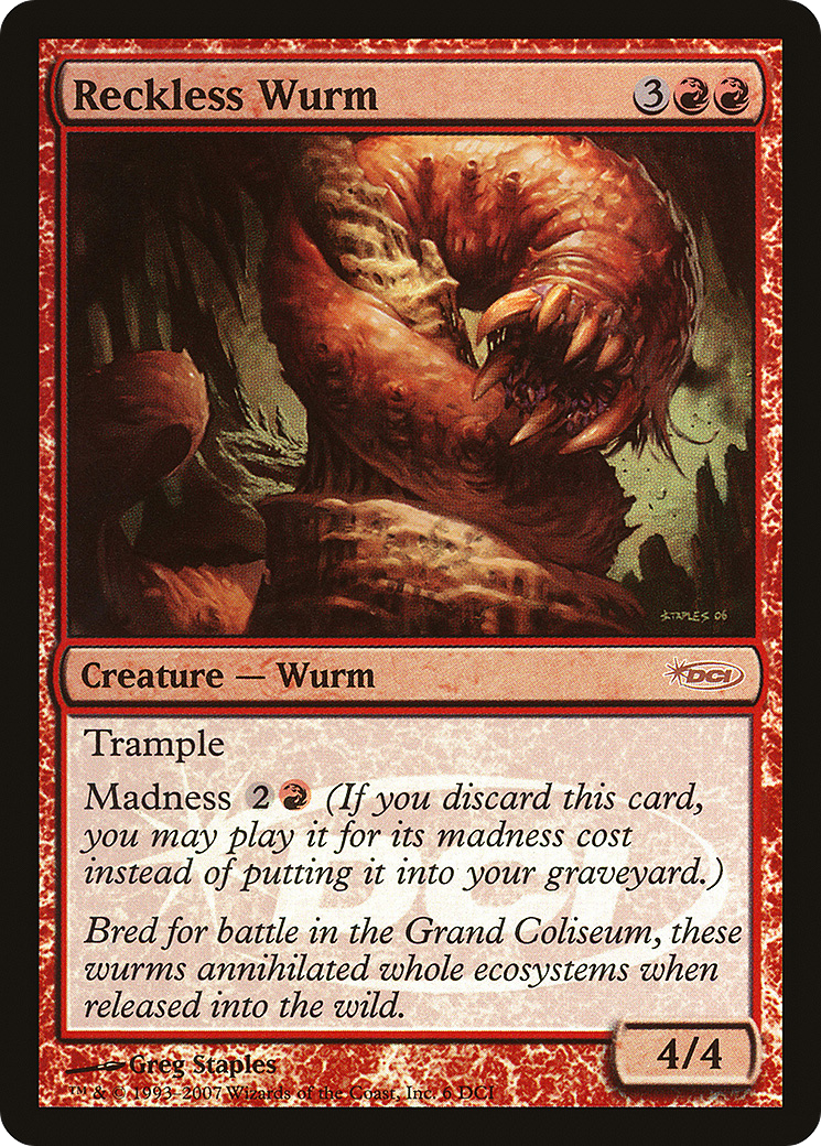Reckless Wurm (006) Foil - DCI Promos