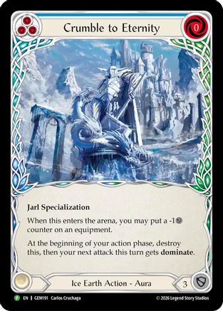 Crumble to Eternity (GEM191) Cold Foil - GEM Pack