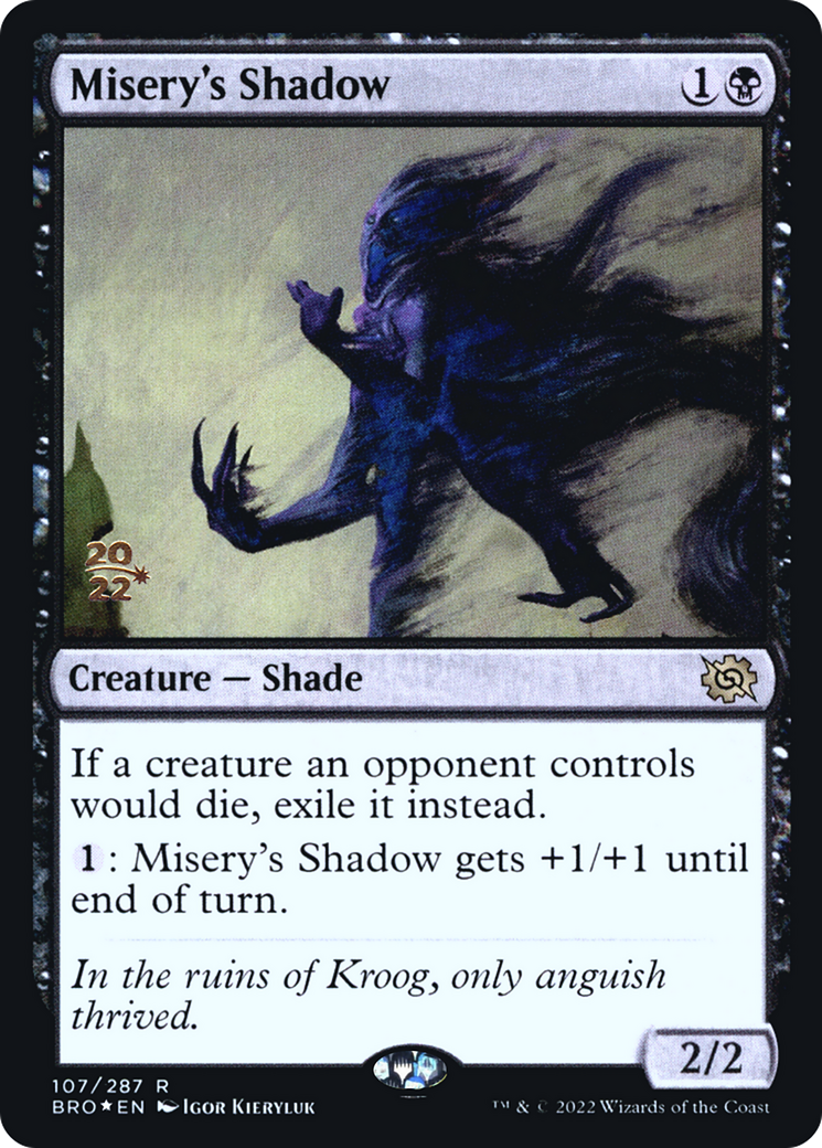 Misery's Shadow (107) Foil - The Brothers' War Promos