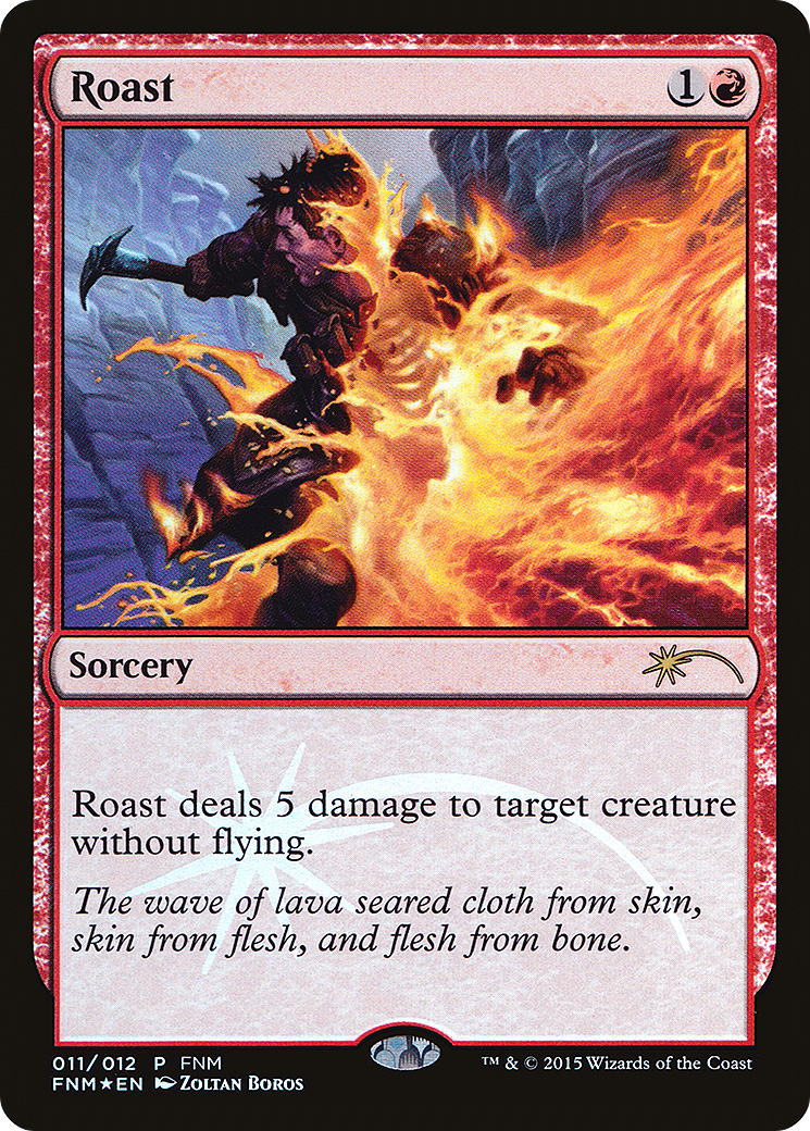 Roast (011) Foil - Friday Night Magic 2015