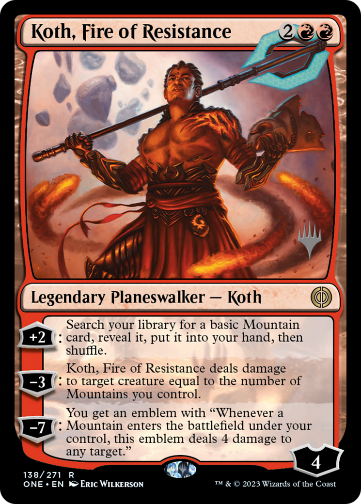 Koth, Fire of Resistance (138) - Phyrexia: All Will Be One Promos