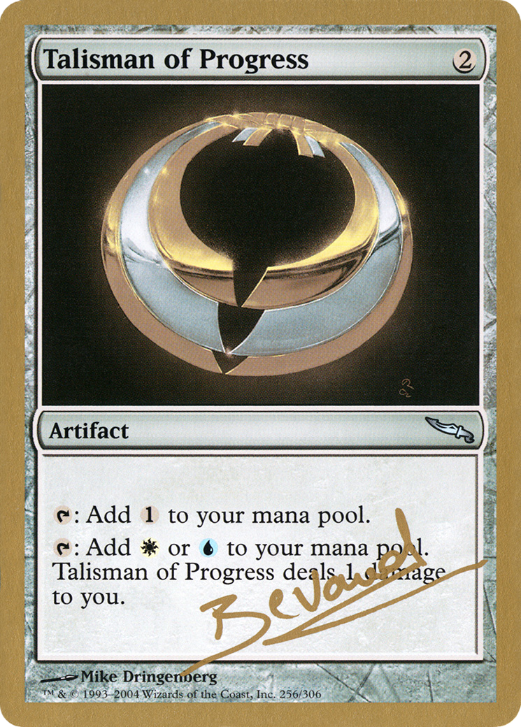 Talisman of Progress - 2004 Manuel Bevand (MRD) - World Championship Decks 2004