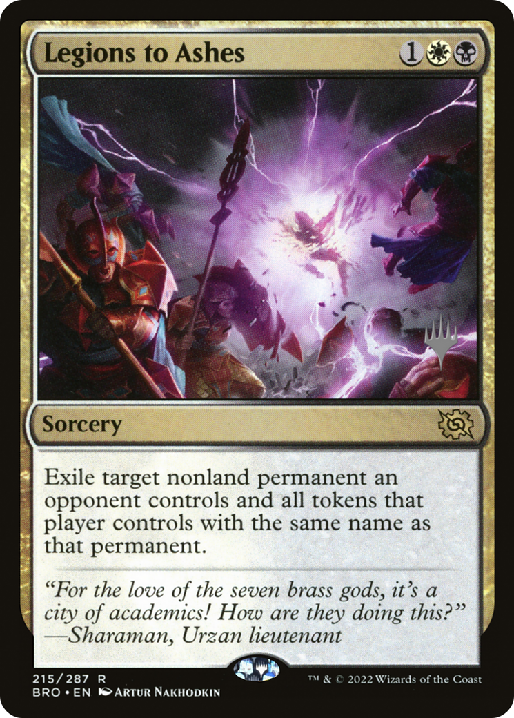 Legions to Ashes (215) Foil - The Brothers' War Promos