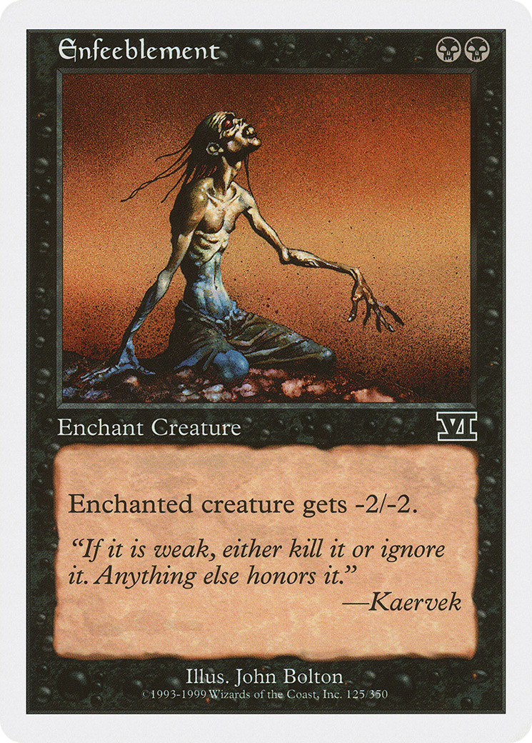 Enfeeblement (125) - Classic Sixth Edition