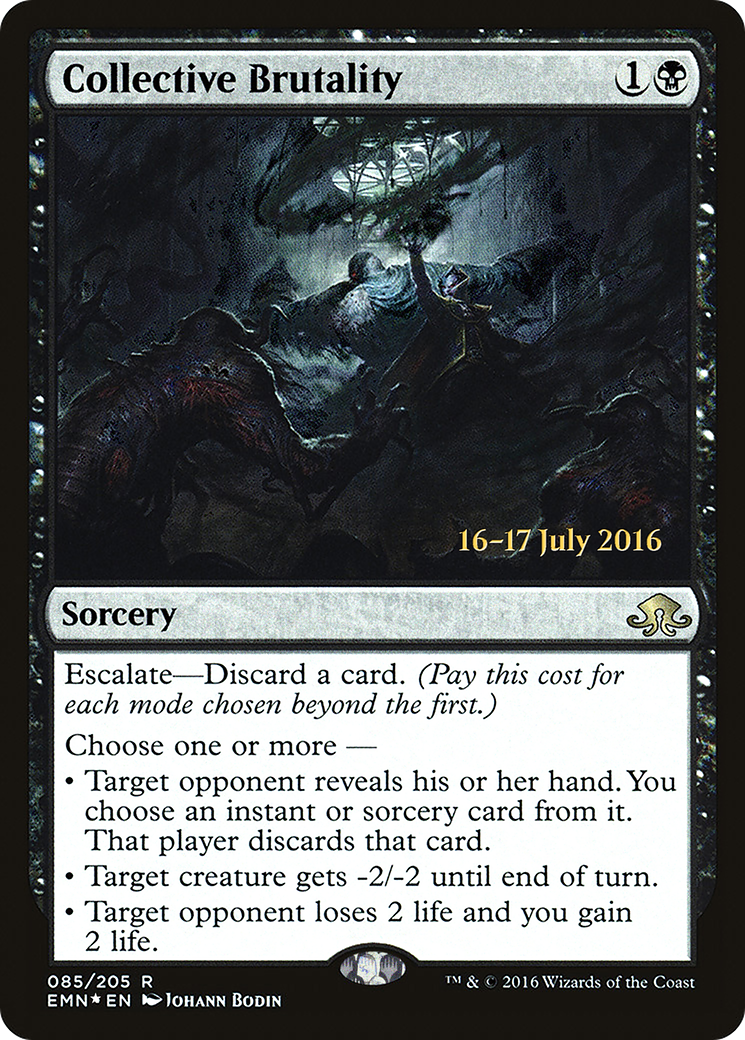 Collective Brutality (85s) Foil - Eldritch Moon Promos