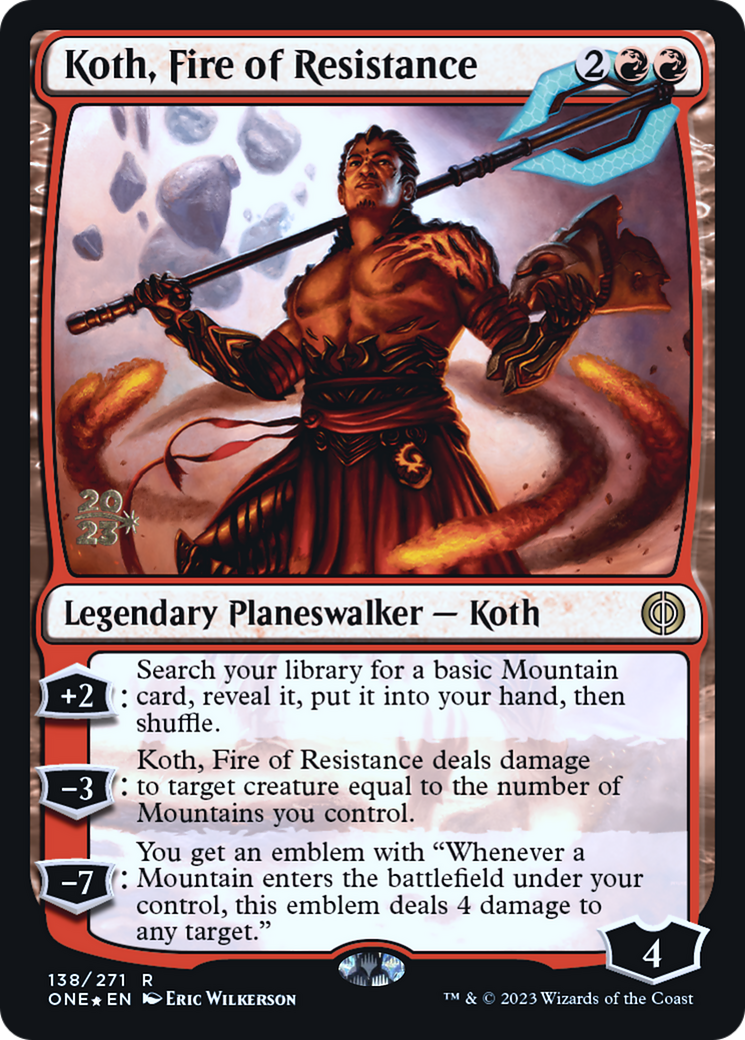 Koth, Fire of Resistance (138s) Foil - Phyrexia: All Will Be One Promos