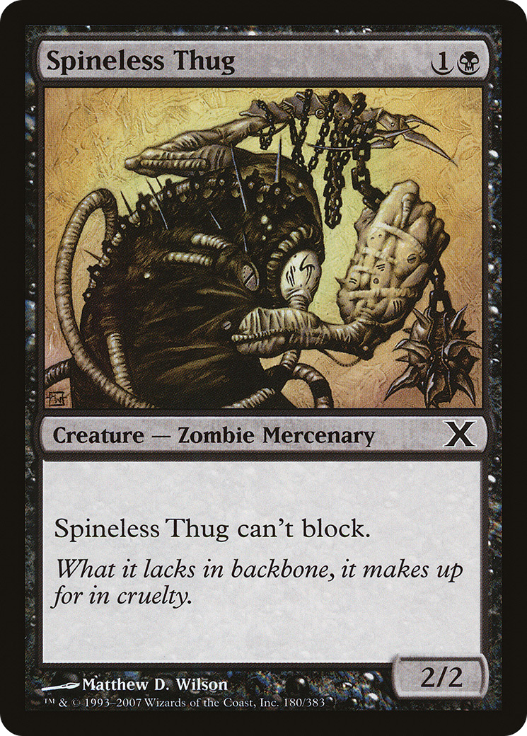 Spineless Thug (180) Foil - Tenth Edition