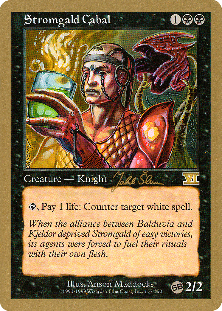 Stromgald Cabal - 1999 Jakub Slemr (6ED) (SB) (Retro) - World Championship Decks 1999