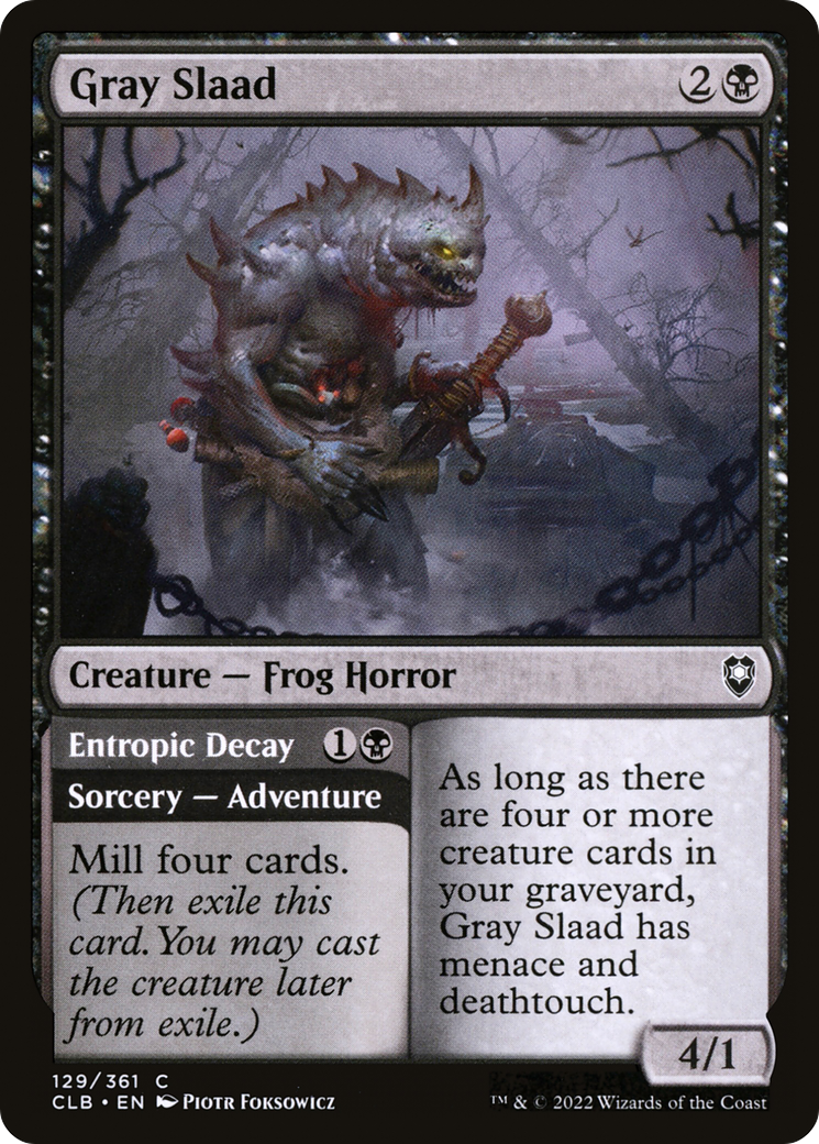 Gray Slaad // Entropic Decay [Commander Legends: Battle for Baldur's Gate] | Silver Goblin