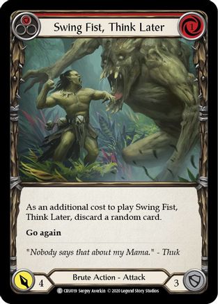 Swing Fist, Think Later (Red) (CRU019) (Unlimited Edition) Rainbow Foil - Crucible of War