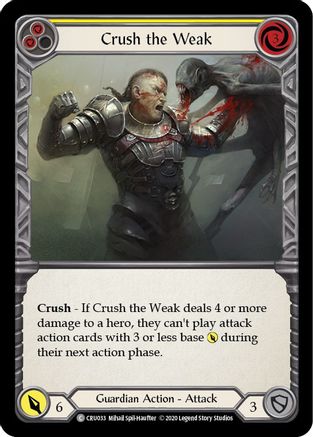 Crush the Weak (Yellow) (CRU033) (1st Edition) - Crucible of War