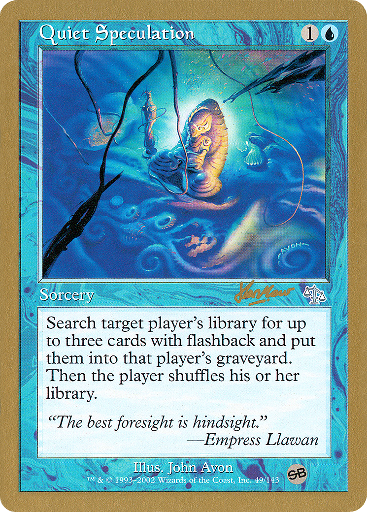 Quiet Speculation - 2002 Sim Han How (JUD) (SB) (Retro) - World Championship Decks 2002
