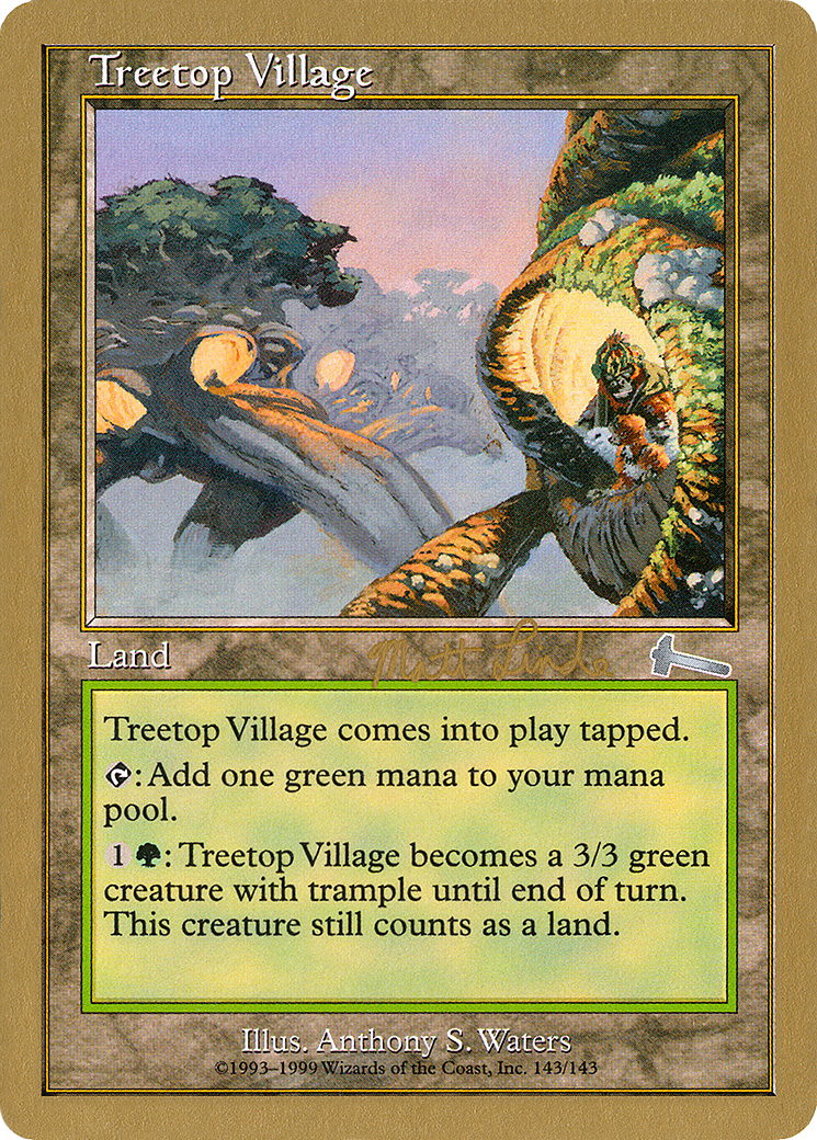 Treetop Village - 1999 Matt Linde (ULG) (Retro) - World Championship Decks 1999