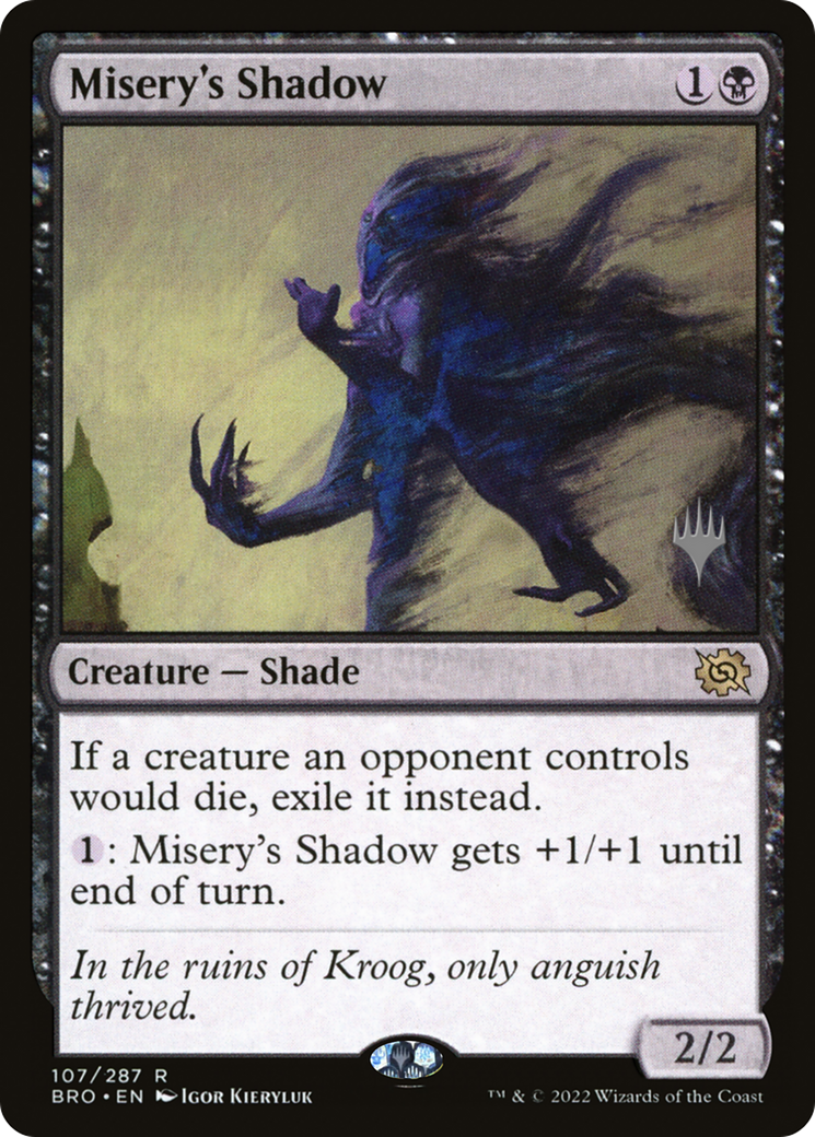 Misery's Shadow (107) Foil - The Brothers' War Promos