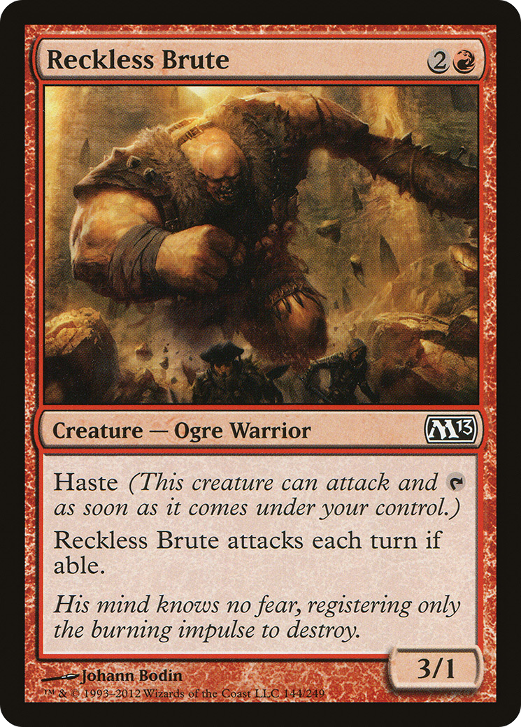 Reckless Brute (144) - Magic 2013