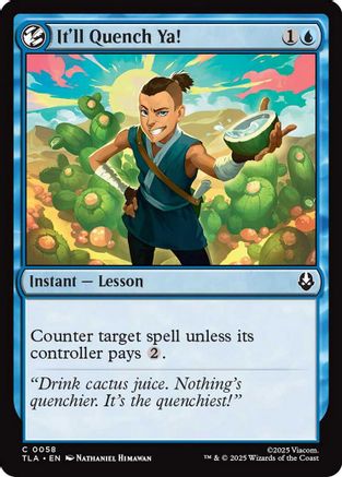It'll Quench Ya! (058) Foil - Avatar: The Last Airbender