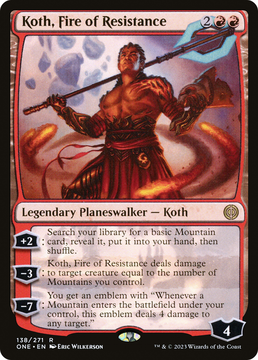 Koth, Fire of Resistance (138) - Phyrexia: All Will Be One
