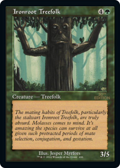 Ironroot Treefolk (Retro) (496) - 30th Anniversary Edition