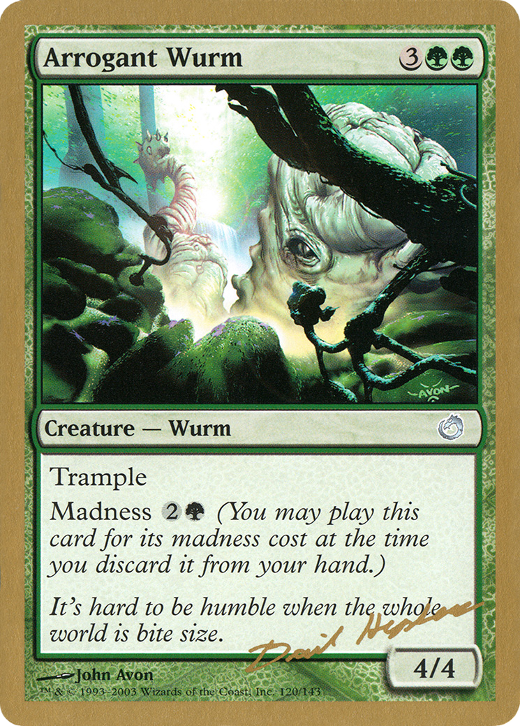 Arrogant Wurm (dh120) - World Championship Decks 2003