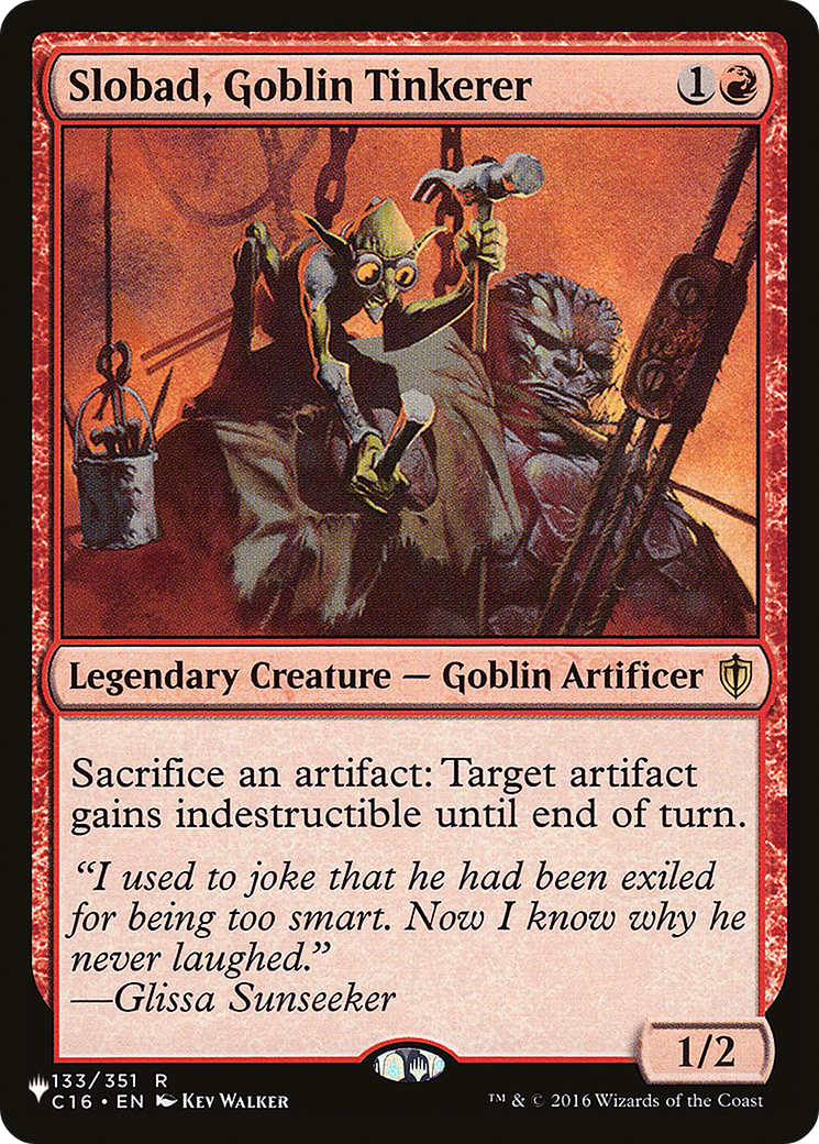 Slobad, Goblin Tinkerer (C16-133) - The List